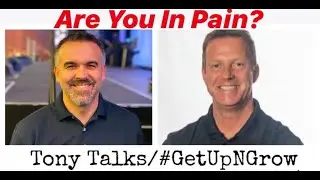 TONY TALKS #GetUpNGrow Ep#107 w/ Brian Bradley of Egoscue