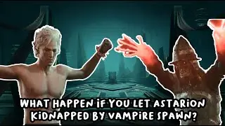 What Happen If You Let Astarion Kidnapped By Vampire Spawn? [Baldur's Gate 3]