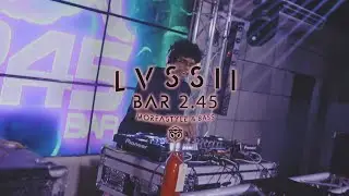 LVSS!! Session @ 2.45 Bar 🔥 [Morfastyle / Bass Music]