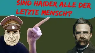 Achtung Philosophie! Sind Drachenlord Haider das,was Nietzsche als Letzter Mensch bezeichnet hat