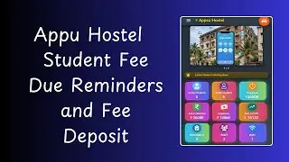 Appu Hostel- Student Fee Due Reminders and Fee deposit