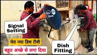D2h Signal Settings/Dish Fitting Full Set | D2h 5008 HD New Connection installation | Dish Install