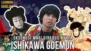 Eksekusi Mati Direbus Ala Kozuki Oden itu nyata! Ishikawa Goemon! | Learning By Googling