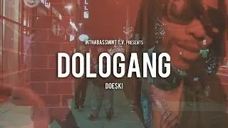 Doeski - DoloGang (Official Video) 🎥 @InThaBassmintTv 📺
