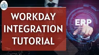 Workday Integration Training | Integration Workday Tutorial | Workday beginner videos | CyberBrainer