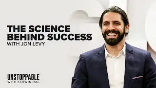 The Science Behind Success | Jon Levy | Unstoppable EP126