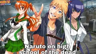 NARUTO EN UN MUNDO DE MUERTOS VIVIENTES | NARUTO X HIGH SCHOOL OF THE DEAD | CAPITULOS | 1 AL 4