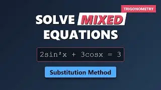 Solving Trig Equations with Multiple Functions | Substitution Method