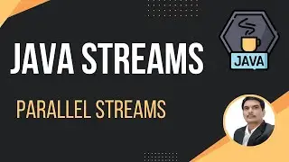 Java Streams Part 7 - Parallel Streams | Hands-On