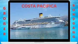 Costa Pacifica - Der erste große deutschsprachige Komplettrundgang.
