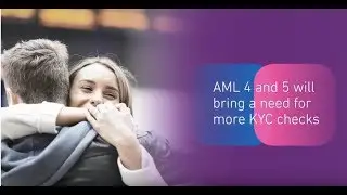 AML 4 and 5 will bring a need for more KYC checks