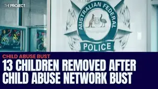13 Children Removed After Child Abuse Network Bust