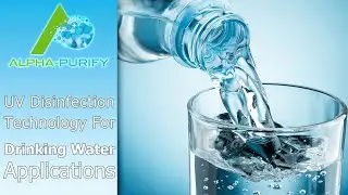 UV Light Water Purification Technology For Drinking Water Applications | Alpha-Purify