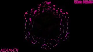 Aria Math (EDM REMIX)