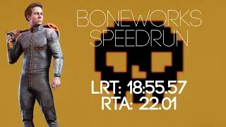 BONEWORKS SPEEDRUN [ 18:55.57 ] | Oculus Rift