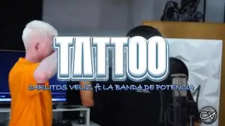 Tatoo - Carlitos Veliz Ft. La Banda de Potencia ( Video Oficial )