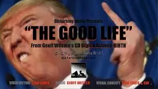 Geoff Westen - The Good Life - Disturbing Music