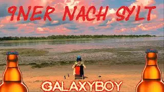 9ner Nach Sylt (MusicVID) Galaxyboy