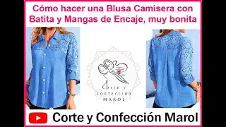 Cómo hacer una Blusa Camisera con Batita y Mangas de Encaje, muy bonita con mis truquitos de siempre