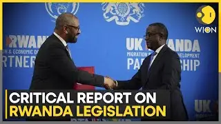 UK's controversial Rwanda legislation: UK Home Office asserts Rwanda is a safe haven | WION
