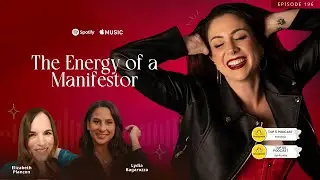 The Energy of a Manifestor with Lydia Bagarozza and Elizabeth Plancon