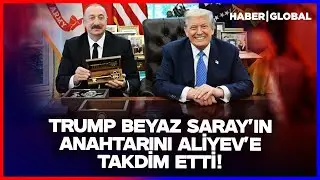 Azerbaycan Cumhurbaşkanı Washington'a Damga Vurdu! Trump'tan Aliyev'e Beyaz Saray'ın Anahtarı!