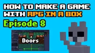 How to Make a Game with RPG in a Box (Episode 8: Doors)