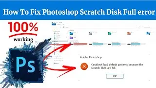 how to fix photoshop scratch disk || scratch disk full photoshop 2022 || photoshop scratch disk full