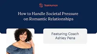 How to Handle Societal Pressure on Romantic Relationships: Ashley Pena