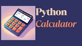 Python Calculator  With Source Code