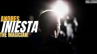 ANDRES INIESTA - the Magician || BALLSENSE ||#barca #andersiniesta #spain  #iniestagoal