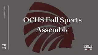 11/26/24 OCHS Fall Sports Assembly