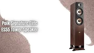 Обзор акустической системы Polk Signature Elite ES55 | Высококачественная напольная акустическая ...
