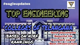 top engineering Colleges of telangana | Based on NIRF ranking 2022| #eagleupdates