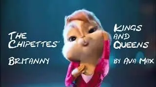 Kings and Queens (Chipmunk / Chipettes' cover)