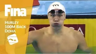 2nd title for Hurley after Paris - 100m Backstroke #6 Doha