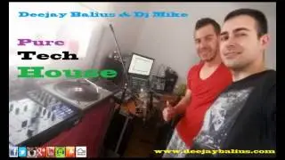 Deejay Balius & Dj Mike Tech House Sesion 2015