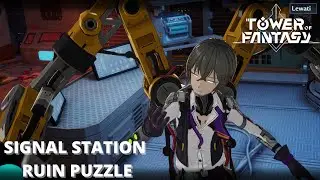 TOWER OF FANTASY HOW TO SOLVE SIGNAL STATION RUIN PUZZLE AND DEFEAT THEO