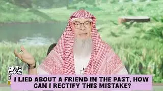I lied about a friend in the past, how can I rectify this mistake? #islam #islamic assim al hakeem