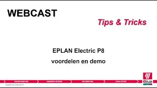 Tips & Tricks Webcast - Ins & outs EPLAN Electric P8: voordelen en demo