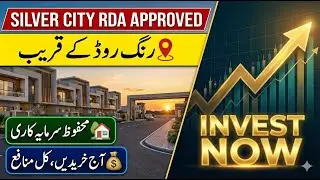 Silver City Islamabad | RDA Approved | Best Investment Near Ring Road & M-2 Motorway