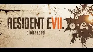 Resident Evil 7 - [01] Una casa di pazzoidi!