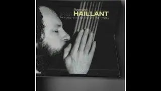 Bernard HAILLANT  : Ballade du vent qui passe ( Vole jusqu'&agrave; ta vigne )