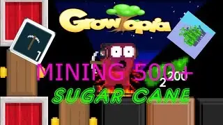 Mining 500+ Sugar Cane (GROWTOPIA)