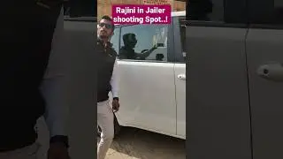Rajini in jailer shooting spot visit... #rajini #jailer #shorts