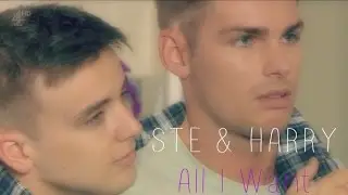 Ste & Harry - All I Want