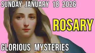 TODAY'S HOLY ROSARY - Sunday, January 18, 2026 - Glorious Mysteries