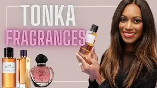 MY TOP TONKA BEAN FRAGRANCES | GOURMAND PERFUMES FOR WOMEN FALL/WINTER | Charlene Ford