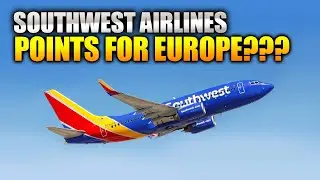 I'm Using Southwest Airlines Points to Fly to Europe for Free