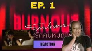Reaction to Burnout Syndrome: EP. 1 #burnoutsyndrome #offgun #gmmtv